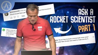 A Real Rocket Scientist Answers YOUR Questions | Part 1