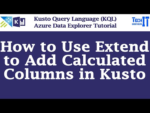 How to Use Extend to Add Calculated Columns in Kusto | Kusto Query Language Tutorial (KQL)