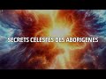 ASTRONOMIE ABORIGÈNE : ÉTOILES ET Savoirs Célestes ✨