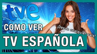 Cómo ver Radio Televisión Española en vivo desde el extranjero - Television de España en streaming
