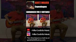 Scott Walker - Copenhagen (Arranged for 2 Guitars)