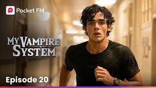 Ep 20 | My Vampire System | Pocket FM