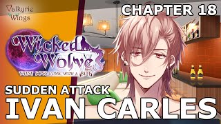Chapter 18: Sudden Attack |  Ivan Carles Route | Wicked Wolves screenshot 5