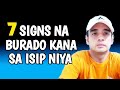 7 signs na burado kana sa isip niya