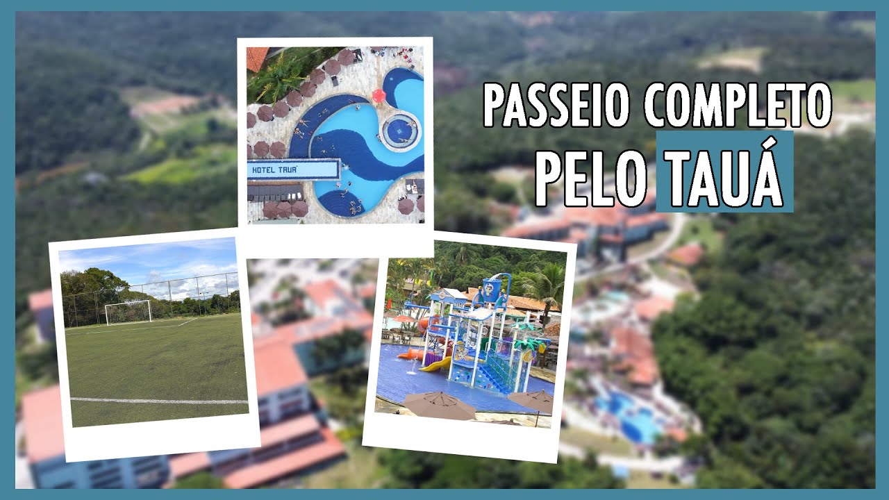 Passeio COMPLETO pelo TAUÁ RESORT CAETÉ!!