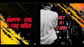 Skippa - Evil | Lyrics Video 