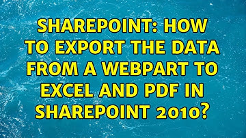 Sharepoint: How to export the data from a webpart to excel and pdf in sharepoint 2010?