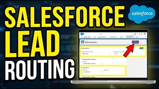How to setup lead routing with Salesforce Sales Cloud - Detailed Guide
