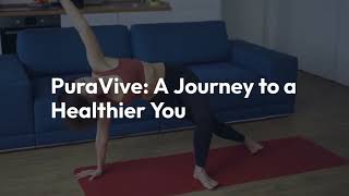 PuraVive: A Journey to a Healthier You