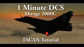 1 Minute Dcs - Mirage M2000C Tacan Tutorial