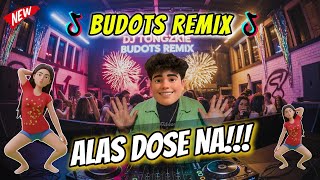 HOY ALAS DOSE NA 2026 BUDOTS DJTONGZKIE REMIX RK KENT