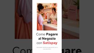 Come Pagare al Negozio con Satispay