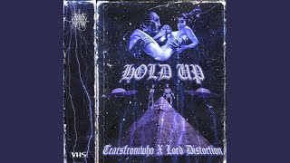 HOLD UP (feat. Lord Distortion)