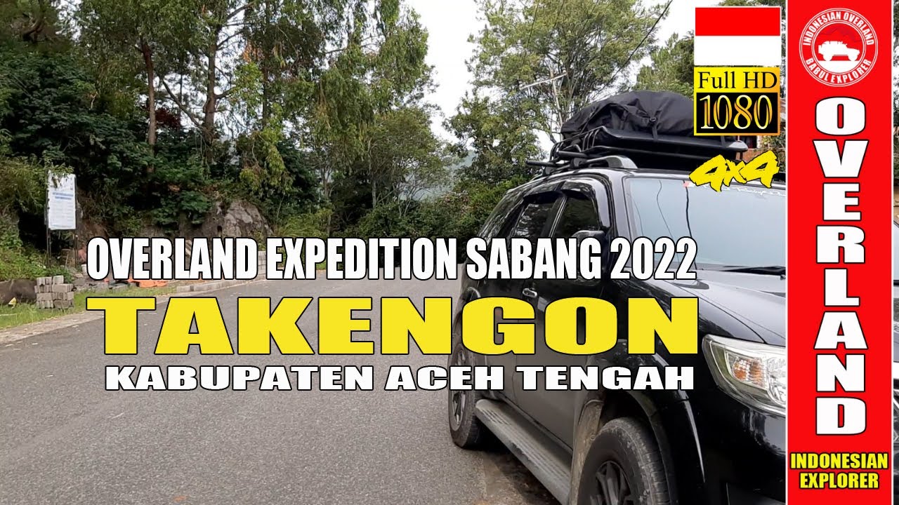 Overland Expedition Sabang Aceh Indonesia 2022, Takengon, gayo,  Kabupaten Aceh Tengah, kota Sejarah