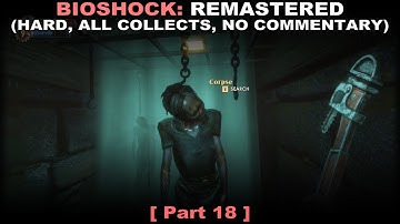 Bioshock: Remastered walkthrough part 18 (Hard, All collectibles, No commentary ✔) PC