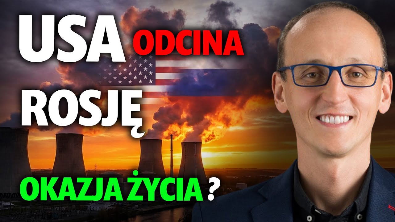 USA odcina Rosję do 2027 roku! Ceny Uranu wystrzelą? W co inwestuję w 2026? - Paweł Szpakowicz