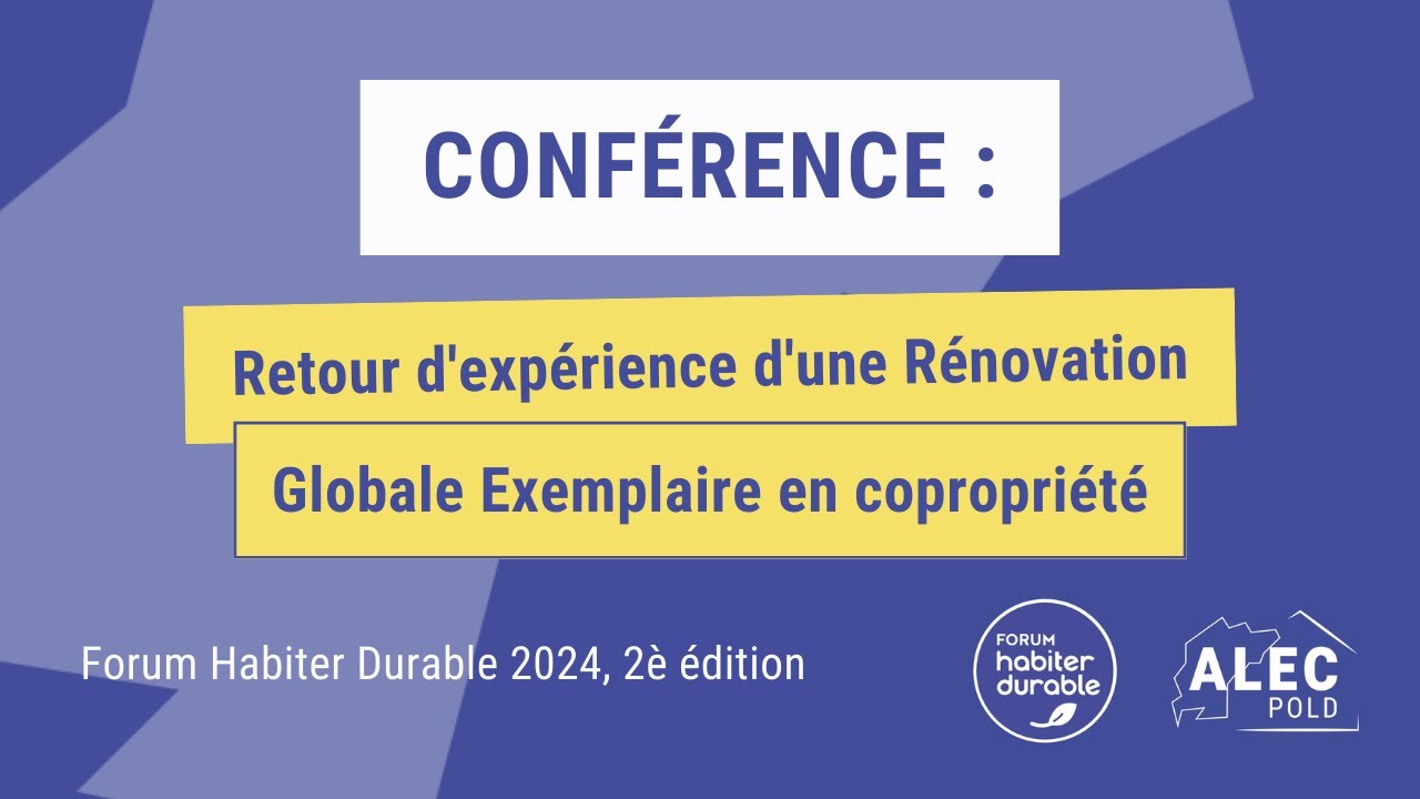 Conférence : Retour d'expérience d'une rénovation globale exemplaire en copropriété