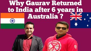 Why Gaurav Returned to India after 6 years in Australia | #indiansinaustralia #indiansinusa