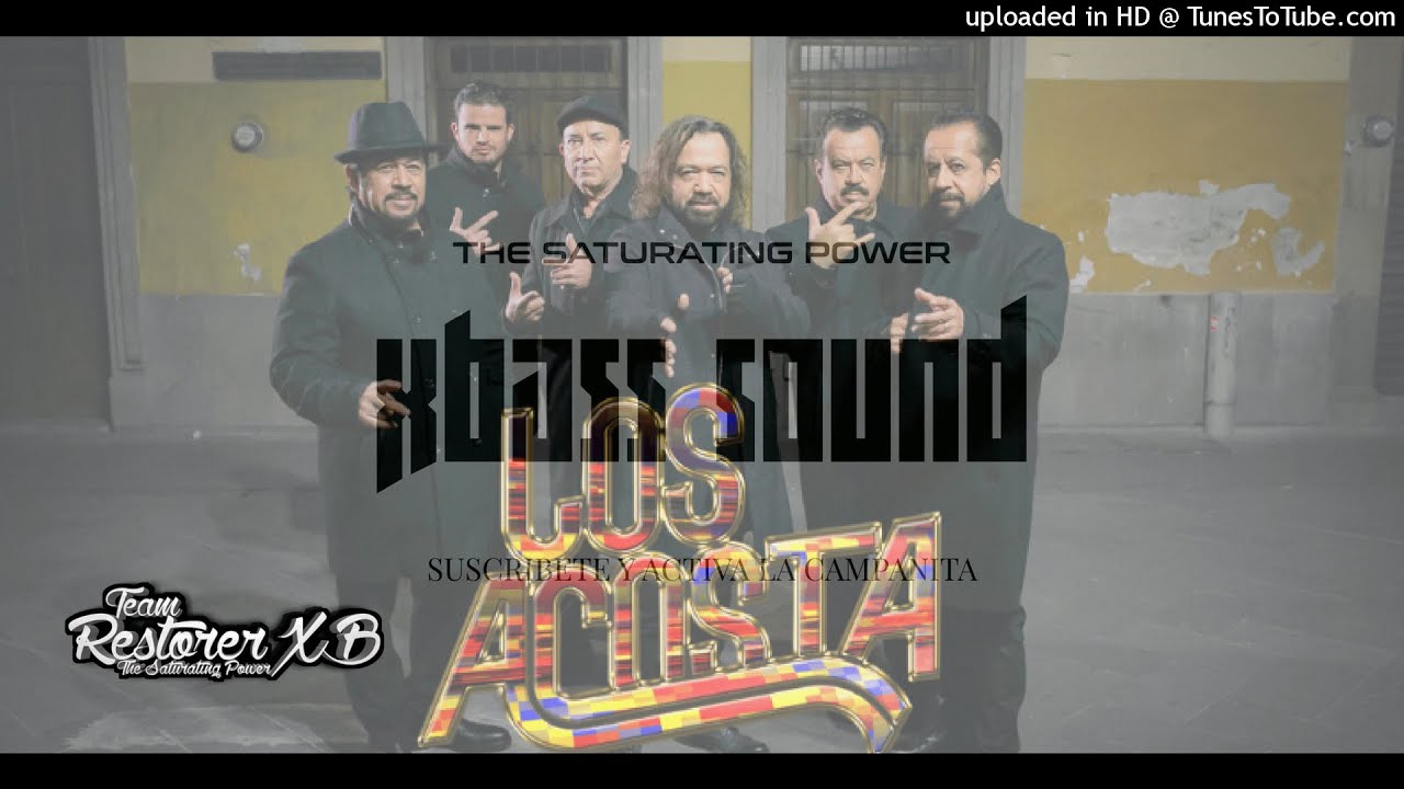Los Acosta - Mix Epicenter Bass / Xbass Sound