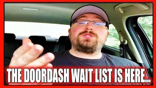 DoorDash is NOW PUTTING Dashers on a WAIT LIST? THIS is WHY IT'S HAPPENING! (IT'S REAL)