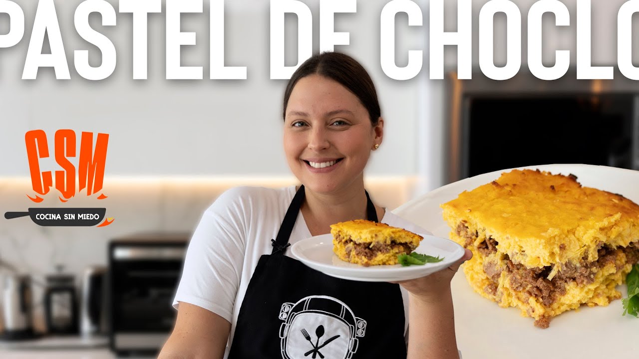 PASTEL DE CHOCLO | COCINA SIN MIEDO | LA GASTRONAUTA | COCINA PERUANA