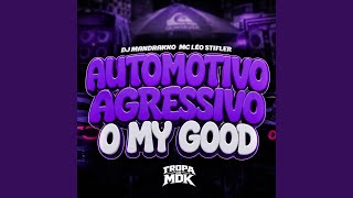 Automotivo Agressivo o My Good