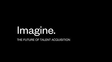 IMAGINE The Future of Talent Acquisition