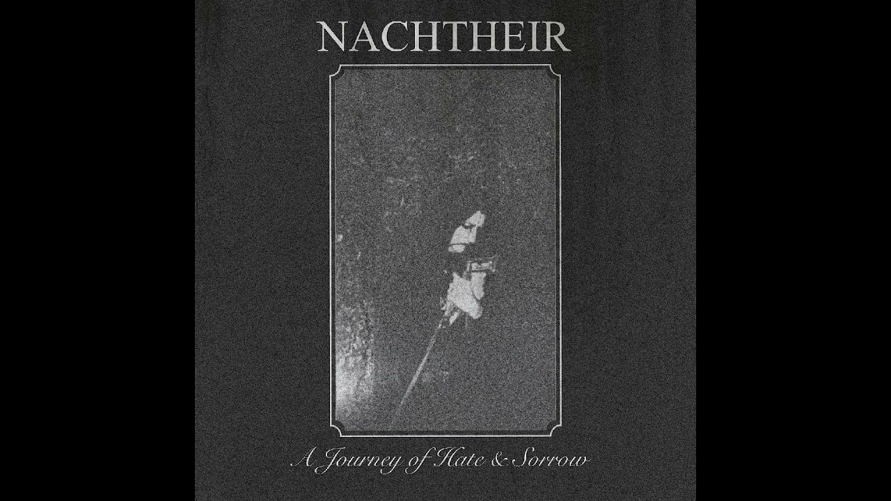 Nachtheir-A Journey of Hate & Sorrow(Full Demo)