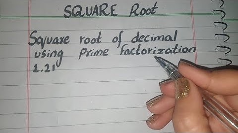 Square root of decimal using prime factorization (1.21)