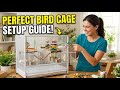 How to set up a bird cage