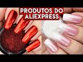 PÓ CROMADO VERMELHO e EFEITO UNICÓRNIO | TESTANDO PRODUTOS para UNHAS do ALIEXPRESS / CHINA Parte 2