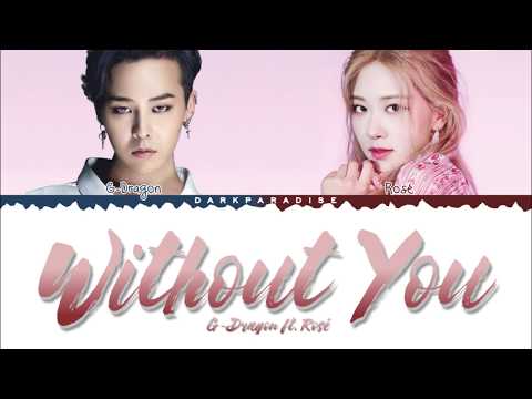 Without You G Dragon Letras Com Without You G Dragon Letras Com