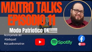 Episodio 11 Vamos A Empezar El Mes Patriotico