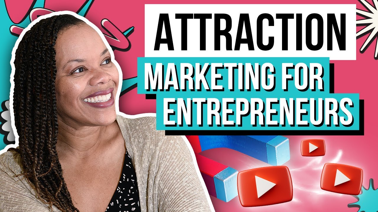 Attraction Marketing for Entrepreneurs in 2023