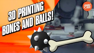 3D Printing Bones and Balls! Newsday #3