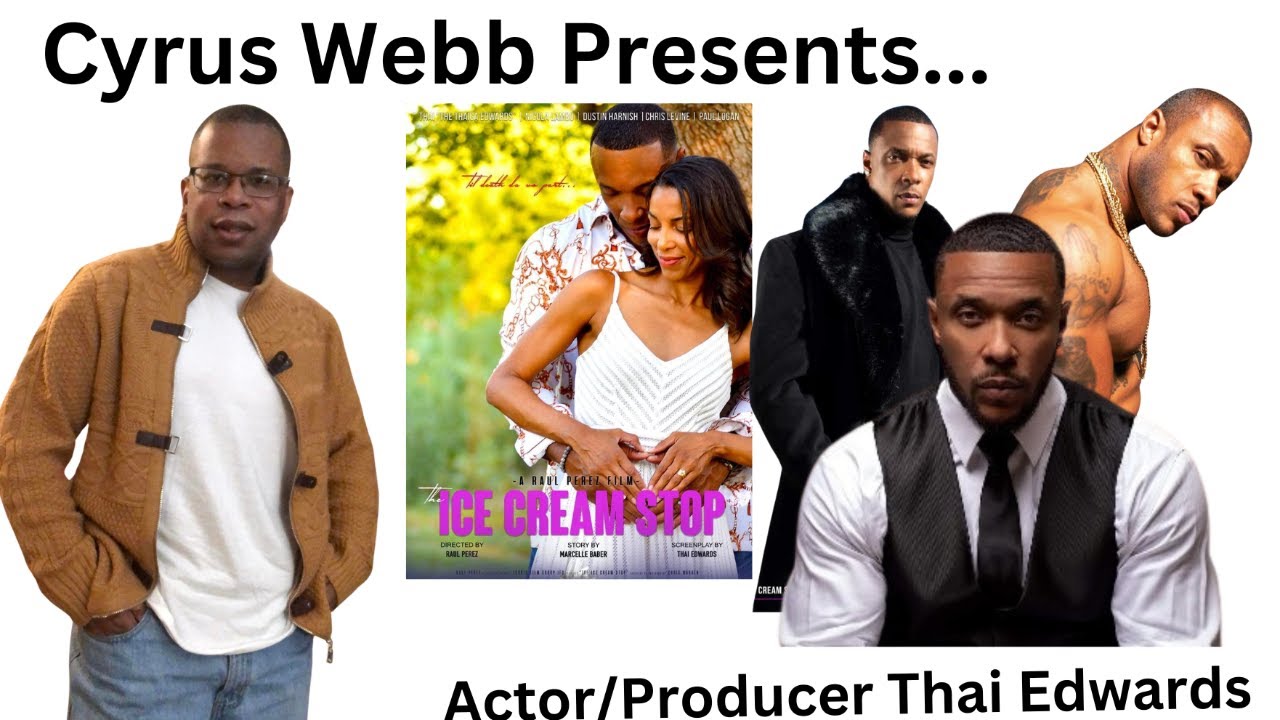Model, Actor and Producer Thai Edwards stops by Cyrus Webb Presents