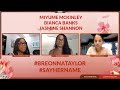 Miyume McKinley, Bianca Banks, Jasmine Shannon Talk The Trauma Of Being A Black Women In America