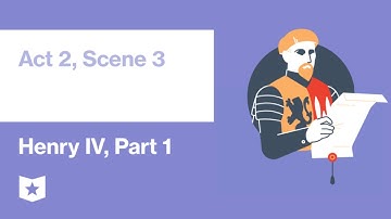 Henry IV, Part 1 | Act 2, Scene 3