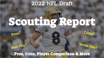 Kenny Pickett Scouting Report w/ Film - QB Pitt - 2022 NFL Draft