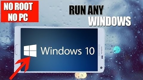 Install Windows 10 8 7 XP on Any Android NO ROOT 2017