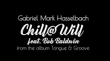 CHILL@WILL from Gabriel Mark Hasselbach