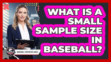 What Is a Small Sample Size in Baseball?