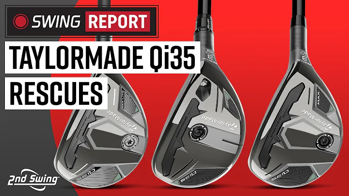 TaylorMade Qi35 Rescues | The Swing Report