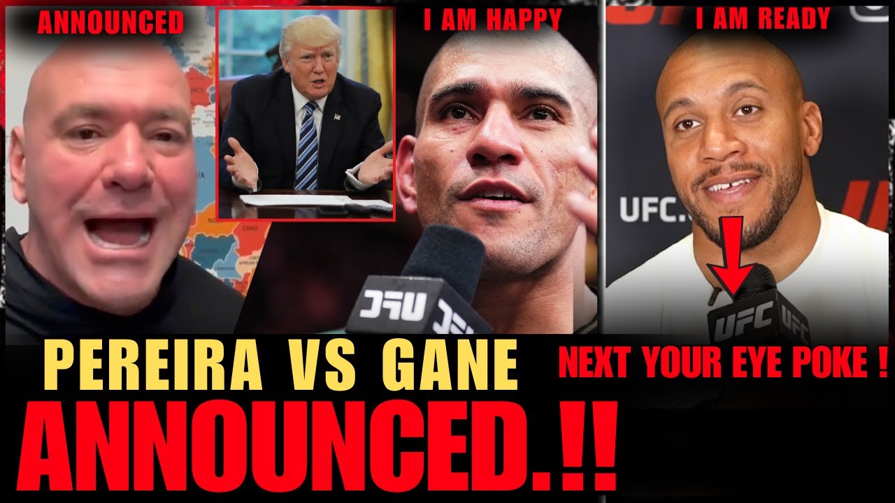 DANA WHITE AND DONALD TRUMP ANNOUNCED A HUGE BIG FIGHT ALEX PEREIRA VS CYRL GANE ! MMA NEWS