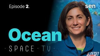 Space TV Ep.2 Ocean
