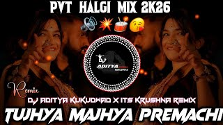 Tujhya majhya premachi godi - PVt Halgi Mix 2k26 - Dj Aditya Kukudwad & its Krushna Remix 
