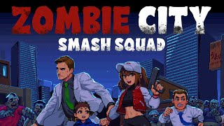 Zombie City : Smash Squad Android Gameplay screenshot 3