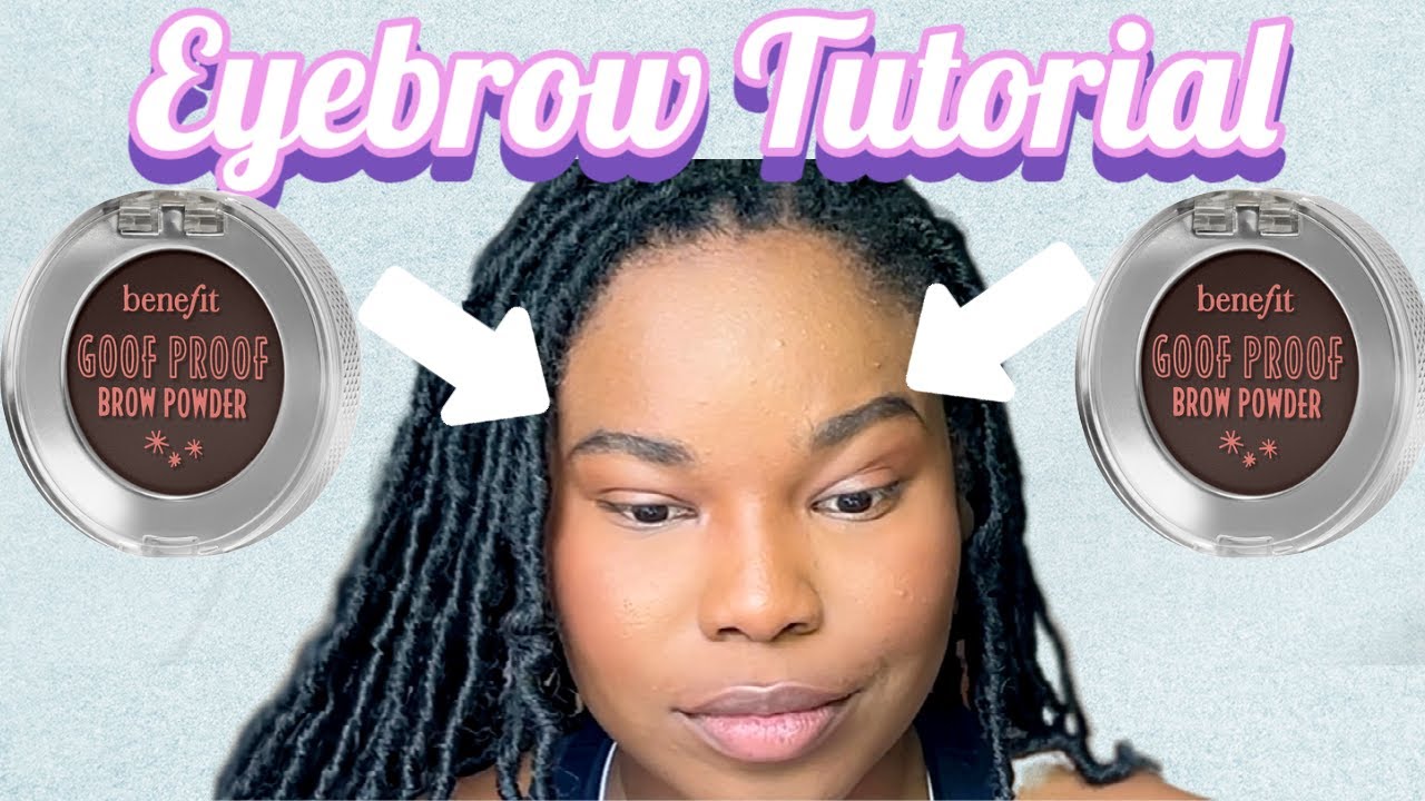 New Benefit Goof Proof Powder Review How I Do My Eyebrows Tutorial