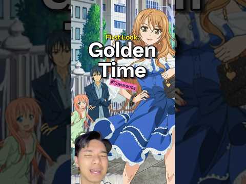 THIS ANIME’S ENDING WAS…😭😭😭 #GoldenTime #AnimeRecommendations #Davereccs