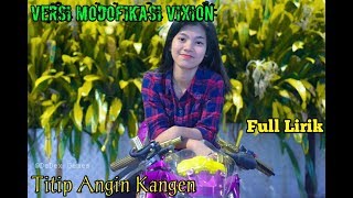 Titip Angin Kangen | full lirik | versi modofikasi cantik